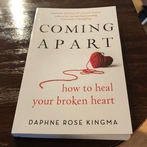 Coming Apart (how to heal your broken heart)